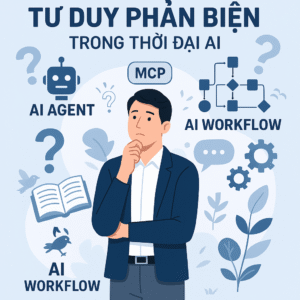 Tư duy phản biện – Kỹ năng quan trọng trong thời đại AI