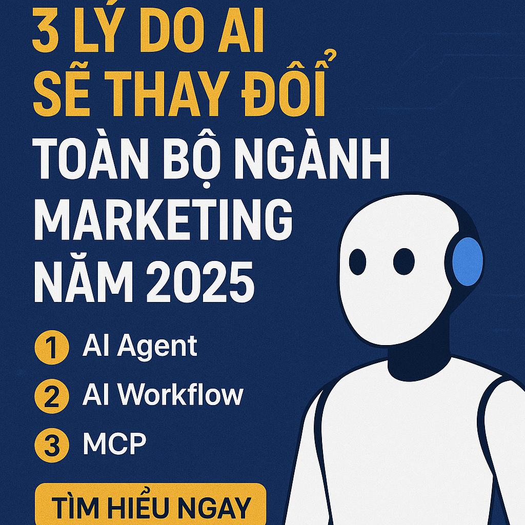 3 Lý Do AI Sẽ Thay Đổi Toàn Bộ Ngành Marketing Năm 2025