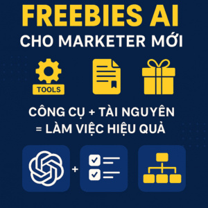 Freebies & Tài Nguyên AI Cho Người Mới Bắt Đầu Trong Marketing