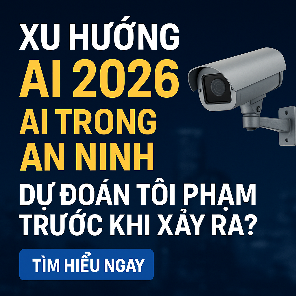 Xu Hướng AI 2026 AI Trong An Ninh – Công Nghệ Dự Đoán Tội Phạm Đầy Tranh Cãi